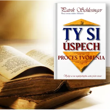 TY SI ÚSPECH I – PROCES TVORENIA©